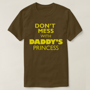 Camiseta Não se meta com a Princesa Pai