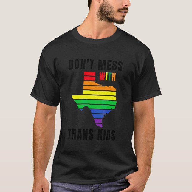 Camiseta Não se meta com a Trans Kids Texas proteja o Trans (Frente)