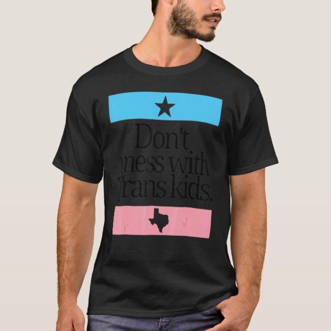 Camiseta Não se meta com a Trans Kids Texas proteja o Trans (Frente)