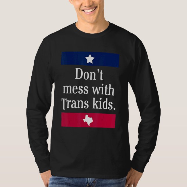 Camiseta Não se meta com a Trans Kids Texas proteja o Trans (Frente)