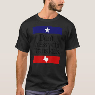 Camiseta Não se meta com a Trans Kids Texas proteja o Trans