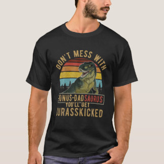 Camiseta Não se meta com Bonus Dadsaurus. Você vai pegar Ju