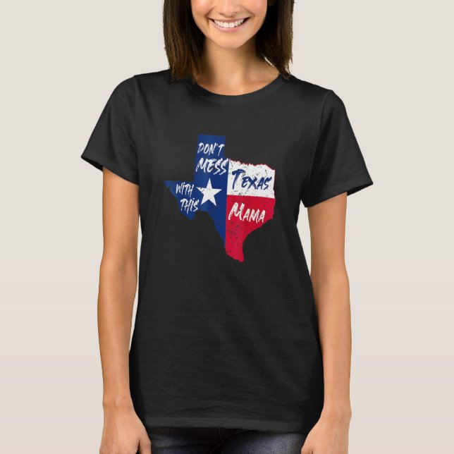 Camiseta Não se meta com essa mamãe do Texas (Frente)