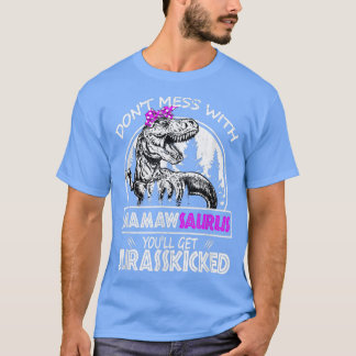 Camiseta Não se meta com Mamawsaurus. Você vai pegar Jurass