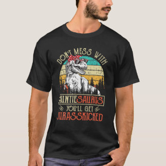 Camiseta Não se meta com o Auntiesaurus.