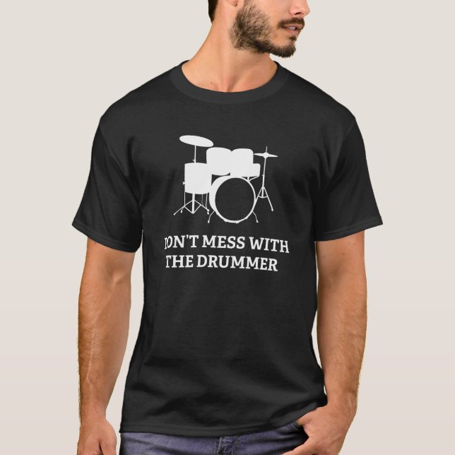 Camiseta Não se meta com o baterista (Frente)