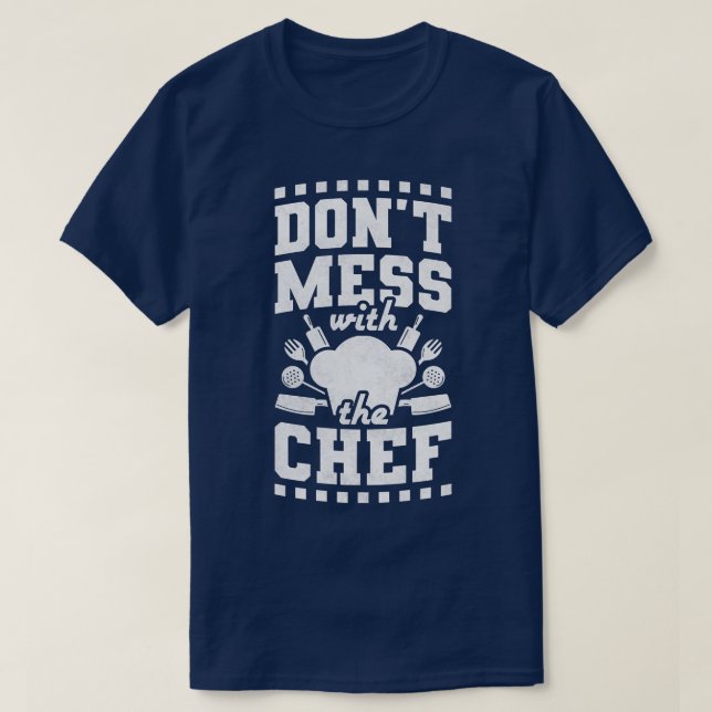 Camiseta Não Se meta com o chefe, Cozinhar (Frente do Design)
