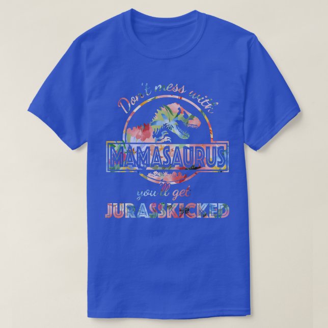 Camiseta Não se meta com o Mamasaurus... você vai ter o Jur (Frente do Design)