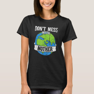 Camiseta Não se meta com o plano de conservação do Dia da T