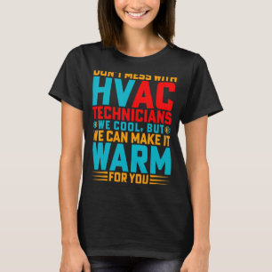 Camiseta Não se meta com os técnicos da Hvac Hvac Tech Engi