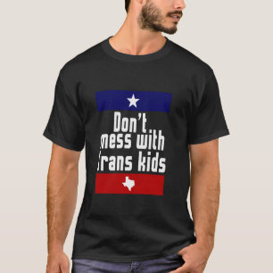Camiseta Não se meta com transexuais LGBT do Texas para cri