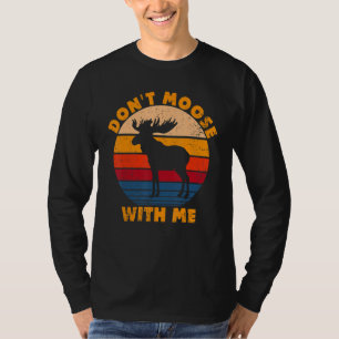 Camiseta Não se meta comigo, alce-alce-alce