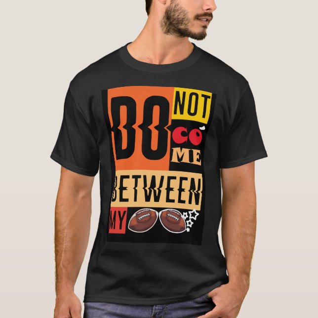 Camiseta Não Se Meta Entre Minhas Bolas: Uma Ode Divertida (Frente)