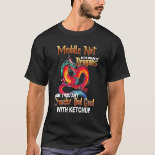 Camiseta Não Se Meta Nos Assuntos Dos Dragões 1