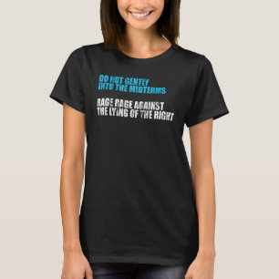 Camiseta Não se meta suavemente na fúria mediana contra