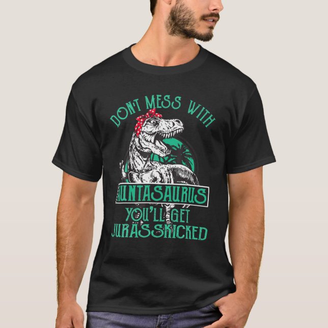Camiseta Não Se Mole Com A Tia De Dinossauro Engraçada Com  (Frente)