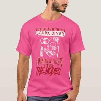 Camiseta Não Se Mole Com Esse Mergulhador Scuba Diver Scuba