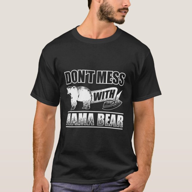 Camiseta Não Se Mole Com O Acampamento De Urso Da Mamãe (Frente)