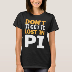 Camiseta Não se perca no símbolo Pi I Pi I