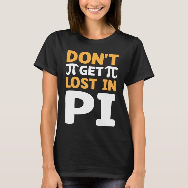 Camiseta Não se perca no símbolo Pi I Pi I (Frente)