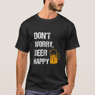 Camiseta Não se preocupe cerveja feliz Dons de amante de ce