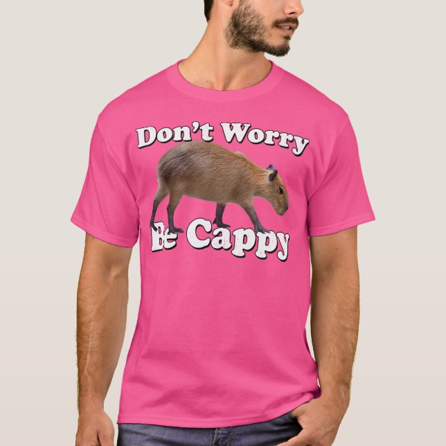 Camiseta Não Se Preocupe Com Cappy Capybara (Frente)