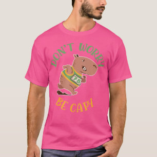 Camiseta Não Se Preocupe Com Capy Capybaras Rodent Animal C