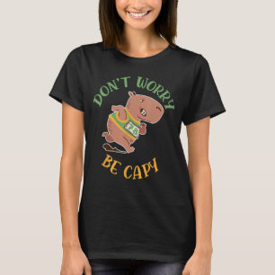 Camiseta Não Se Preocupe Com Capy Capybaras Rodent Animal C