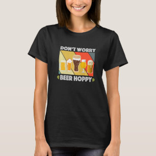 Camiseta Não se preocupe com Cervejeiras de cerveja domésti