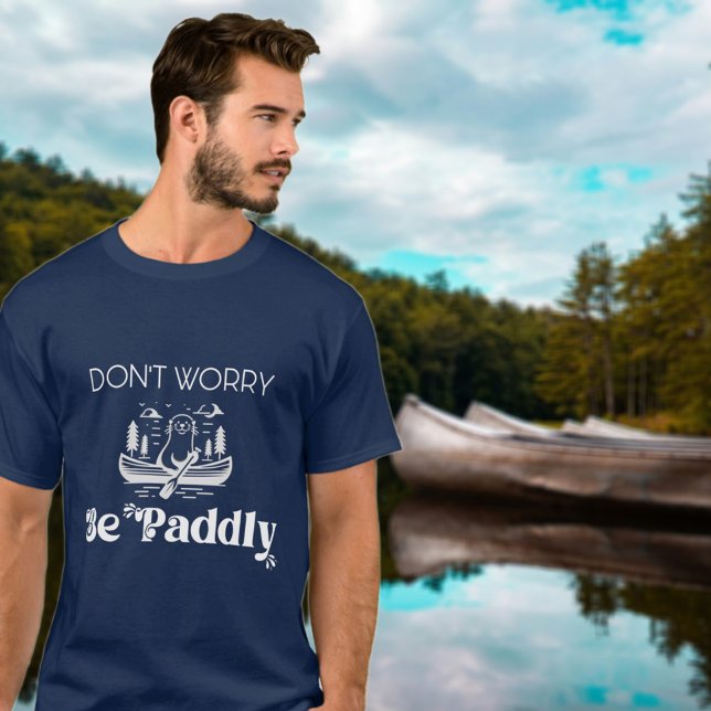 Camiseta Não se preocupe com o Aventura de Paddle Otter (Criador carregado)
