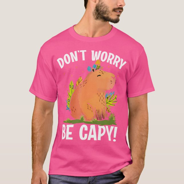 Camiseta Não Se Preocupe Com O Funny Rodent Capybara Lover  (Frente)