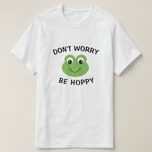 Camiseta Não se preocupe com o Sapo da Esperança (Frente do Design)