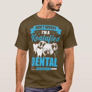 Camiseta Não Se Preocupe Com Um Presente Assistente Dental 