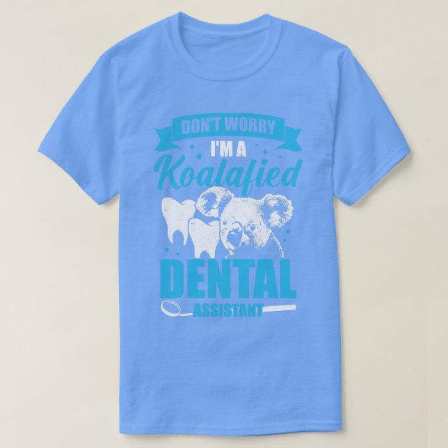 Camiseta Não Se Preocupe Com Um Presente Assistente Dental  (Frente do Design)
