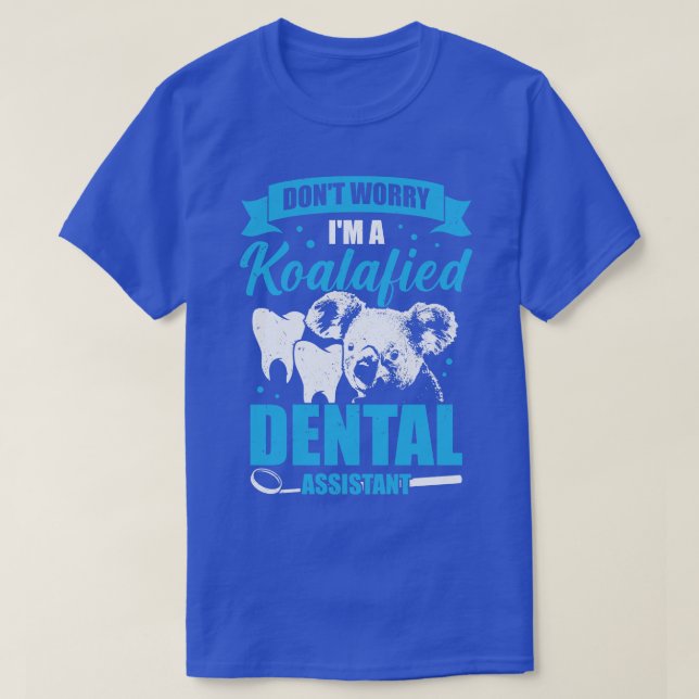 Camiseta Não Se Preocupe Com Um Presente Assistente Dental  (Frente do Design)