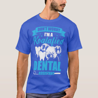 Camiseta Não Se Preocupe Com Um Presente Assistente Dental 
