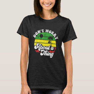 Camiseta Não se preocupe com uma coisa Jamaica Rasta Reggae