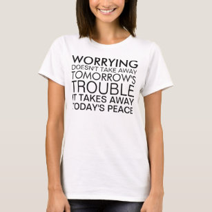 Camiseta Não se preocupe com uma mensagem positiva