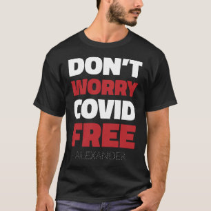Camiseta Não se preocupe Covid Free Funny Text Nome Branco