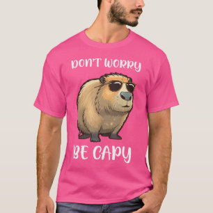 Camiseta Não Se Preocupe De Ser Capy Cute Capybara Rodent