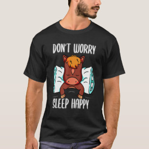 Camiseta Não se preocupe, durma feliz! Pijamas com cavalo f