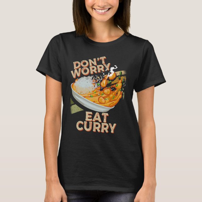 Camiseta Não se preocupe em comer Comida de galinha com Com (Frente)