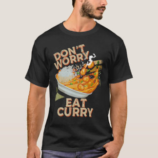 Camiseta Não se preocupe em comer Comida de galinha com Com