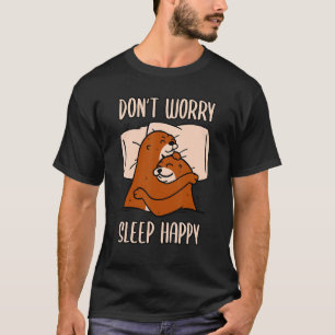 Camiseta Não se preocupe em dormir feliz! Pijamas com óculo