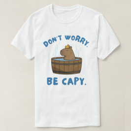 Camiseta Não se preocupe em ser Capy Funny Capybara Meme