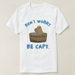 Camiseta Não se preocupe em ser Capy Funny Capybara Meme