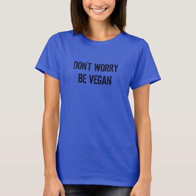 Camiseta Não se preocupe em ser vegetariano (Frente)