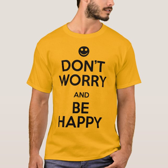 Camiseta Não se preocupe esteja feliz (Frente)