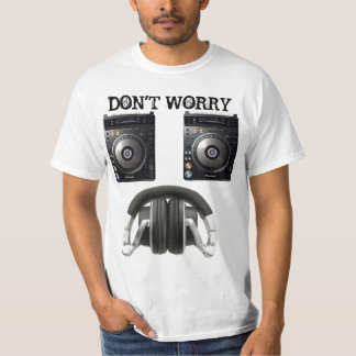 CAMISETA NÃO SE PREOCUPE, ESTEJA-SE FELIZ!