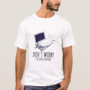 Camiseta Não se preocupe, estou com o suporte técnico